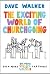 The Exciting World of Churchgoing by Dave Walker The Exciting World of Churchgoing by Dave Walker