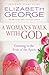 A Woman's Walk with God by Elizabeth George