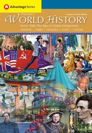 World History, Since 1500: The Age of Global Integration, Volume II, Compact Edition (Paperback)
