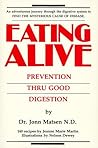 Eating Alive: Prevention Thru Good Digestion
