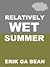 Relatively Wet Summer