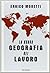 La nuova geografia del lavoro by Enrico Moretti La nuova geografia del lavoro by Enrico Moretti