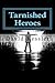 Tarnished Heroes
