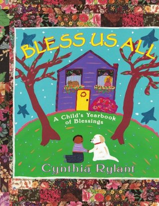 Bless Us All: A Child's Yearbook of Blessings (Paperback)
