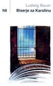 Biserje za Karolinu ili Križni put Borisa Brucknera