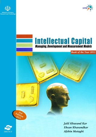 Intellectual Capital : Managing, Development and Measurement Models