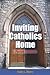 Inviting Catholics Home: A Parish Program