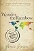 Wander the Rainbow: A true story of a living liver donation, an epic journey around the world, and a gay man's search for himself