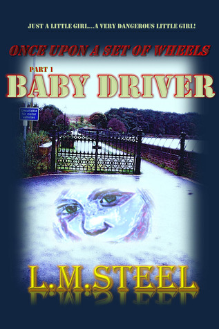 Baby Driver (Once Upon A Set Of Wheels #1)
