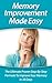 Memory Improvement Made Easy: The Ultimate Proven Step-By-Step Formula To Improve Your Memory In 30 Days (Memory Improvement Techniques, Memory Improve, ... Training) (Twain: The Emotional Series)