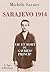 Sarajevo 1914 : Vie et mort...