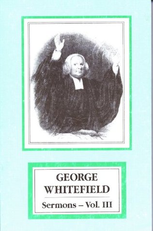 George Whitefield: Sermons : volume III