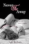 Never Far Away by Anie Michaels