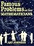 Famous Problems and Their Mathematicians