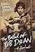 The Ballad of Bob Dylan: A Portrait