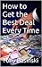 How to Negotiate: How to Get the Best Deal Every Time (Saving Your Money Book 1)