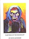 PAINTINGS OF THE HOLOCAUST