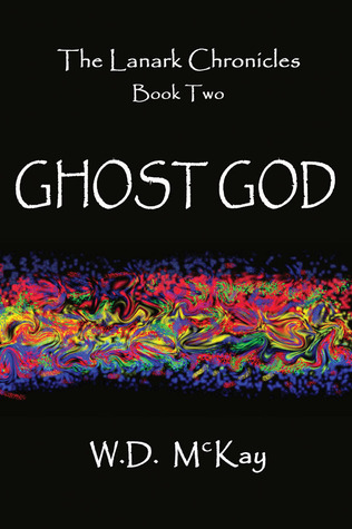 Ghost God (The Lanark Chronicles, #2)