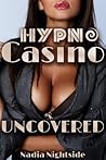 Hypno Casino: Uncovered (The Shining Spiral Saga Book 3)