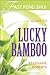 The Fast Feng Shui Guide to Lucky Bamboo by Stephanie Roberts