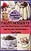 Paleo Desserts: Easy Paleo Dessert Recipes Paleo Muffins, Paleo Cupcakes, Paleo Smoothies & Paleo Pudding
