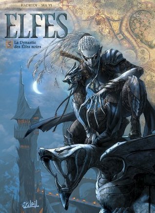 La Dynastie des Elfes noirs (Elfes, #5)