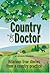 Country Doctor: Tales of a ...