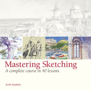 Mastering Sketching: A Complete Course in 40 Lessons