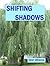 Shifting Shadows (Willow, #1)