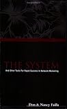 The System: And Other Tools for Rapid Success in Network Marketing The System: And Other Tools for Rapid Success in Network Marketing