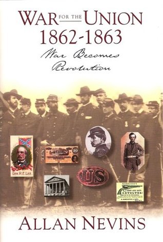 The War for the Union, Vol 2: War Becomes Revolution 1862-63 (Hardcover)