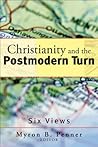 Christianity and the Postmodern Turn: Six Views