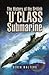 The History of the British U Class Submarine