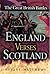 England Versus Scotland (The Great British Battles)