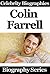 Colin Farrell (Celebrity Biographies)