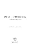 Book cover for Philip II of Macedonia: Greater Than Alexander