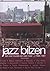 Jazz Bilzen - Tijd voor muziek (en veel meer...) 1965-1984