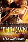 Thrown by Cat Johnson