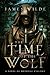 The Time of the Wolf: A Novel of Medieval England (Hereward #1)
