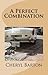 A Perfect Combination (The Bachelor Series Book 3)