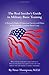 The Real Insider's Guide to Military Basic Training: A Recruit's Guide of Advice and Hints to Make It Through Boot Camp (2nd Edition)