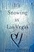 It's Snowing in Las Vegas