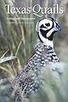 Texas Quails: Ecology and Management (Perspectives on South Texas, sponsored by Texas A&M University-Kingsville)