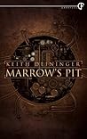 Marrow's Pit by Keith Deininger