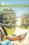 What a Girl Wants by Jennifer Snow