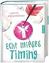 Echt mieses Timing by Martha Brockenbrough
