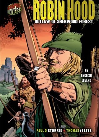 Robin Hood: Outlaw of Sherwood Forest [An English Legend] (Graphic Myths and Legends)
