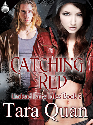 Catching Red (Undead Fairy Tales, #2)