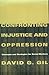 Confronting Injustice and Oppression
