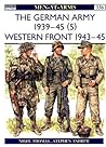 The German Army 1939-45 (5): Western Front 1943–45 The German Army 1939-45 (5): Western Front 1943–45